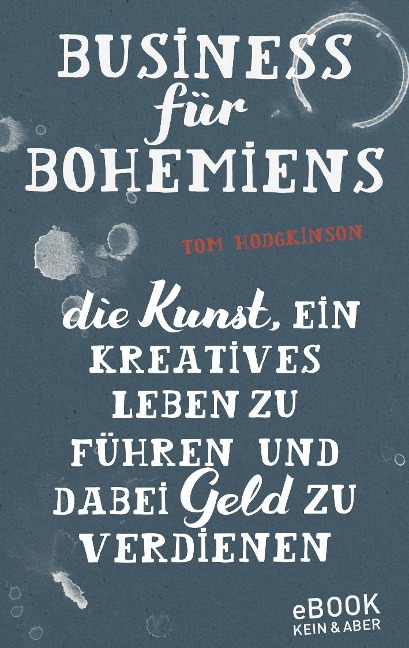 Business für Bohemiens - Tom Hodgkinson