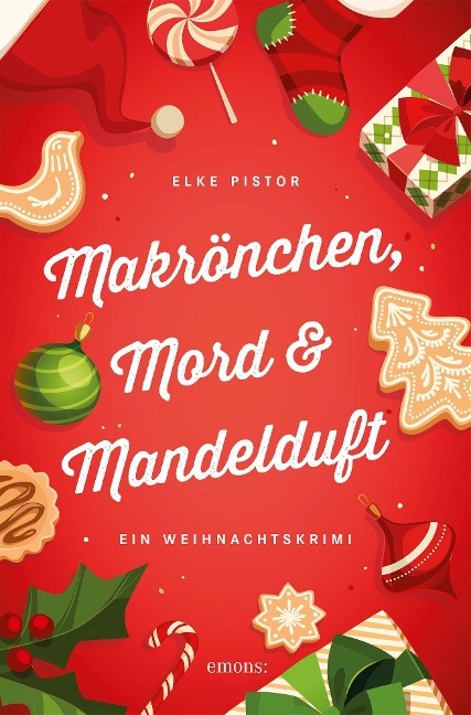 Makrönchen, Mord & Mandelduft - Elke Pistor