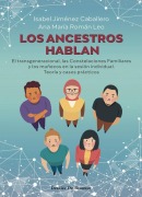 Cover-Bild zum Titel 'Los ancestros hablan. El transgeneracional, las Constelaciones Familiares y los muñecos en la sesión individual. Teoría y casos prácticos' von ''