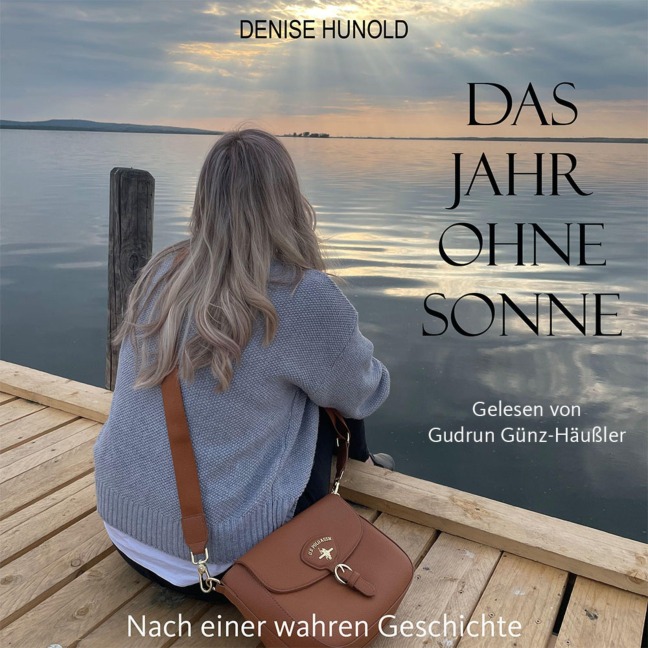 Das Jahr ohne Sonne - Denise Hunold