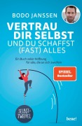 Cover-Bild zum Titel 'Vertrau dir selbst und du schaffst (fast) alles' von 'Bodo Janssen'