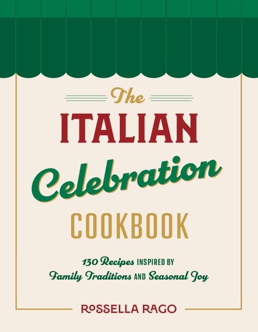 The Italian Celebration Cookbook - Rossella Rago