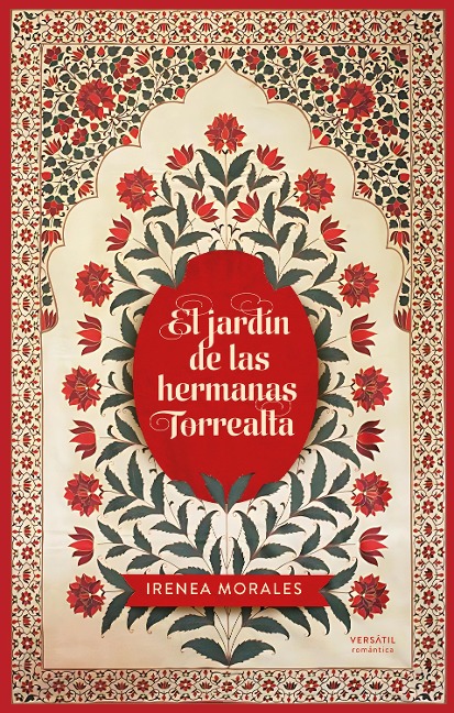 El jardín de las hermanas Torrealta - Irenea Morales