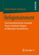 Cover-Bild zum Titel 'Religiotainment' von 'Kathrin Nieder-Steinheuer'