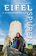 Cover-Bild zum Titel 'Eifelspuren - 18 Themen-Rundwanderungen mit App- und GPS-Anbindung' von 'Ulrike Poller, Wolfgang Todt'