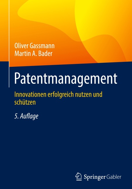 Patentmanagement - Oliver Gassmann, Martin A. Bader