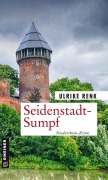 Cover-Bild zum Titel 'Seidenstadt-Sumpf' von 'Ulrike Renk'