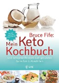 Cover-Bild zum Titel 'Bruce Fife: Mein Keto-Kochbuch' von 'Bruce Fife'