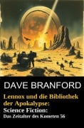 Lennox und die Bibliothek der Apokalypse: Science Fiction: Das Zeitalter des Kometen 56 - Dave Branford