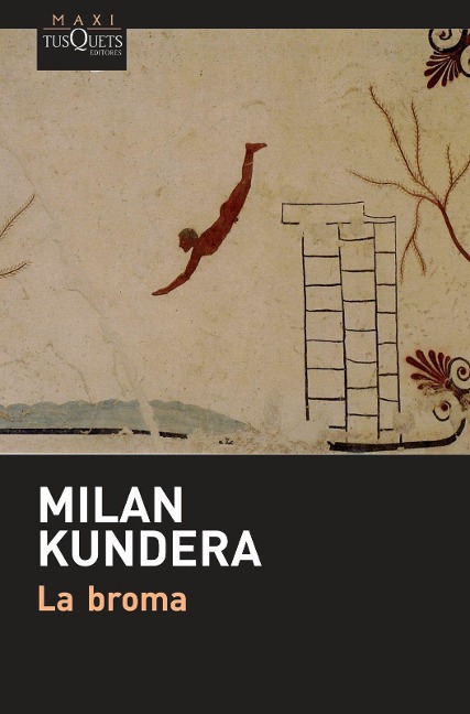 La Broma - Milan Kundera