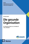 Cover-Bild zum Titel 'Die gesunde Organisation' von 'Florian Barth'