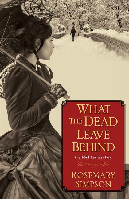 What the Dead Leave Behind - Rosemary Simpson