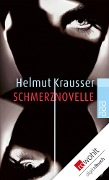 Schmerznovelle - Helmut Krausser