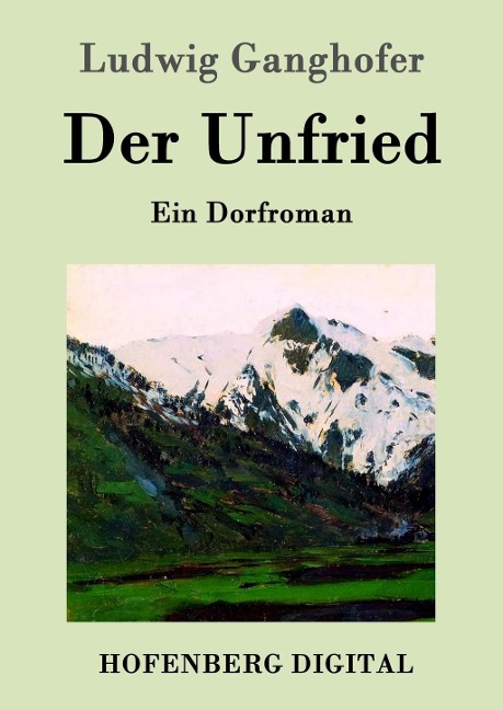 Der Unfried - Ludwig Ganghofer