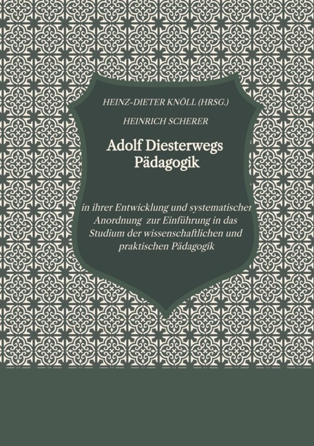 Adolf Diesterwegs Pädagogik - Heinrich Scherer