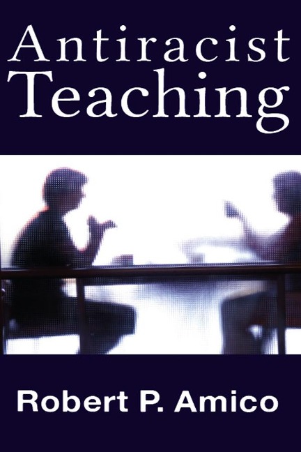 Anti-Racist Teaching - Robert P. Amico