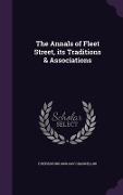 Cover-Bild zum Titel 'The Annals of Fleet Street, its Traditions & Associations' von 'E. Beresford Chancellor'