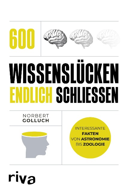 600 Wissenslücken endlich schließen - Norbert Golluch