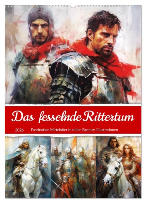 Das fesselnde Rittertum. Faszination Mittelalter in tollen Fantasy-Illustrationen (Wandkalender 2026 DIN A2 hoch), CALVENDO Monatskalender - Rose Hurley