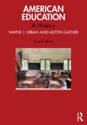 Cover-Bild zum Titel 'American Education' von 'Wayne J. Urban, Milton Gaither'