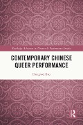 Cover-Bild zum Titel 'Contemporary Chinese Queer Performance' von 'Hongwei Bao'