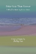 Cover-Bild zum Titel 'Better Late Than Forever (Never Say Forever, #1)' von 'Shelley Tan'