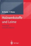 Cover-Bild zum Titel 'Holzwerkstoffe und Leime' von 'Peter Niemz, Manfred Dunky'