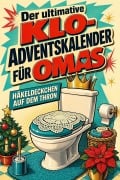 Cover-Bild zum Titel 'Der ultimative Klo-Adventskalender für Omas' von 'Anna Schäfer'