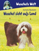 Cover-Bild zum Titel 'Wuschel zieht aufs Land' von 'Sylvana Baumann'