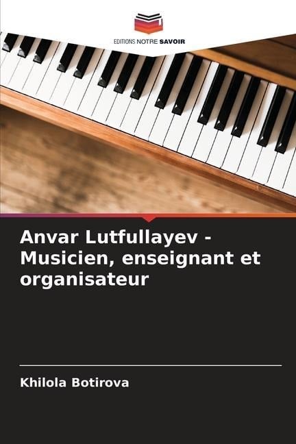 Anvar Lutfullayev - Musicien, enseignant et organisateur - Khilola Botirova