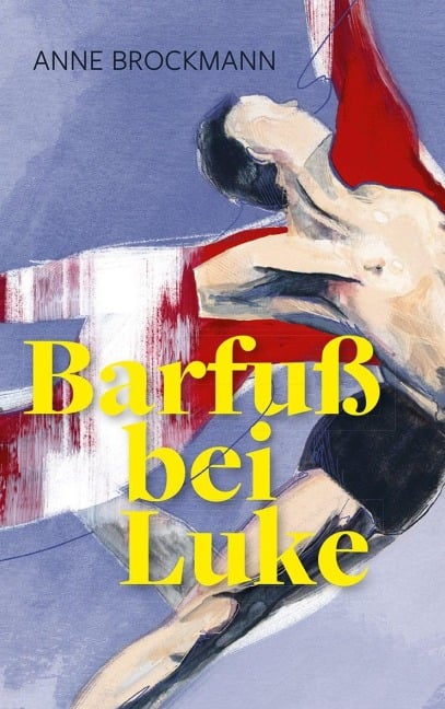 Barfuß bei Luke - Anne Brockmann