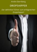 Cover-Bild zum Titel 'Dropshipper' von 'Andre Sternberg'