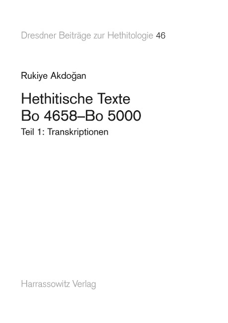 Hethitische Texte. Bo 4658-Bo 5000 - Rukiye Akdogan
