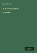 Cover-Bild zum Titel 'Im dunkelsten Afrika' von 'Morgan Stanley'