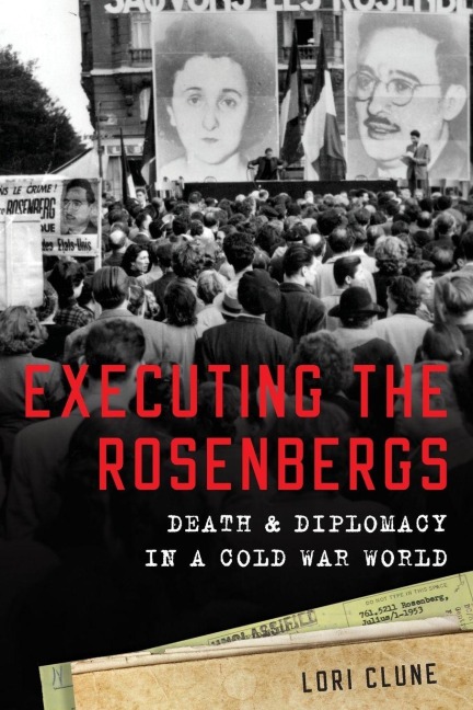Executing the Rosenbergs - Lori Clune