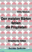 Cover-Bild zum Titel 'Den meisten Bärten fehlen die Propheten' von 'Willi Madue'