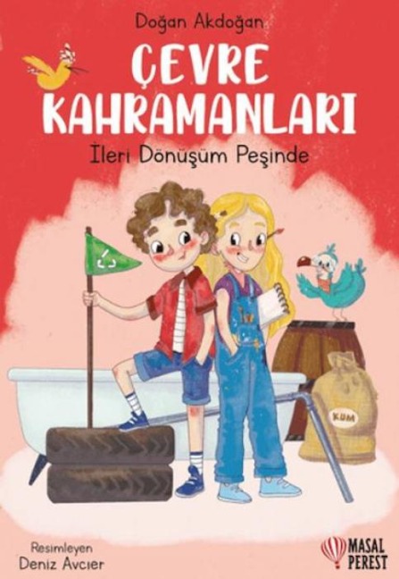 Cevre Kahramanlari - Ileri Dönüsüm Pesinde - Dogan Akdogan