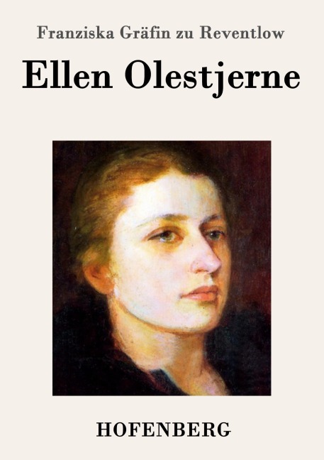 Ellen Olestjerne - Franziska Gräfin zu Reventlow
