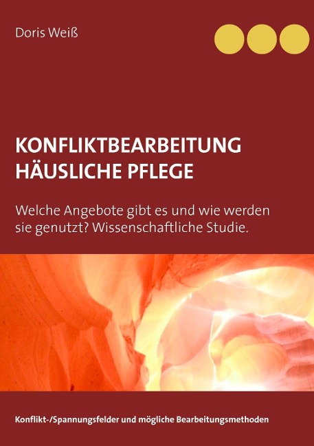 Konfliktbearbeitung häusliche Pflege - Doris Weiß