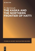 Cover-Bild zum Titel 'The Kaska and the Northern Frontier of Hatti' von 'N Ilgi Gerçek'