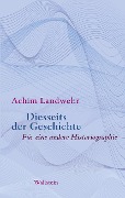 Cover-Bild zum Titel 'Diesseits der Geschichte' von 'Achim Landwehr'