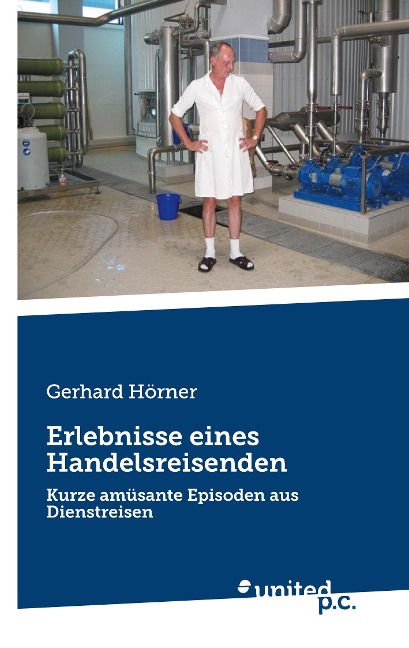 Erlebnisse eines Handelsreisenden - Gerhard Hörner