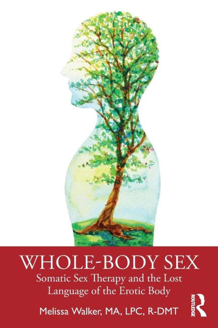 Whole-Body Sex - Melissa Walker