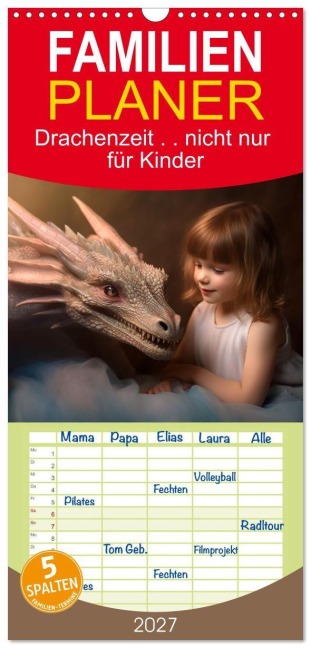 Familienplaner 2027 - Drachenzeit.. nicht nur für Kinder mit 5 Spalten (Wandkalender, 21 x 45 cm) CALVENDO - Kerstin Hesse www. kerstinhesse. de