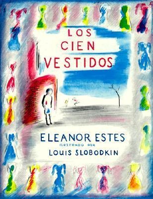 Los Cien Vestidos - Eleanor Estes