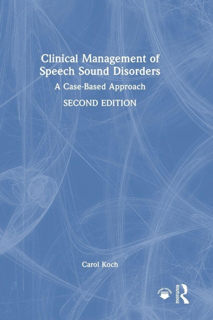 Clinical Management of Speech Sound Disorders - Carol Koch