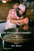 Cover-Bild zum Titel 'Die Pyrenäenträumer - Band 2' von 'Wolfgang Bendick'