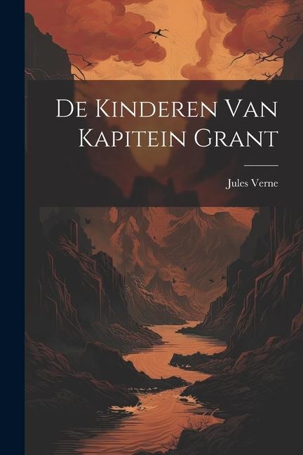 De Kinderen van Kapitein Grant - Jules Verne