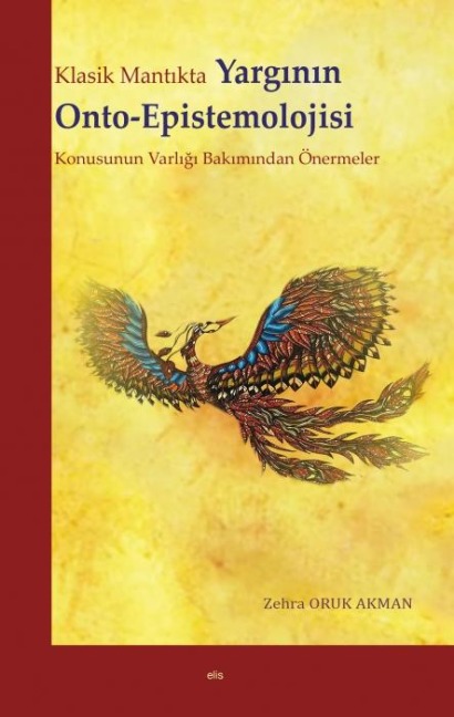 Klasik Mantikta Yarginin Onto - Epistemolojisi - Zehra Oruk Akman