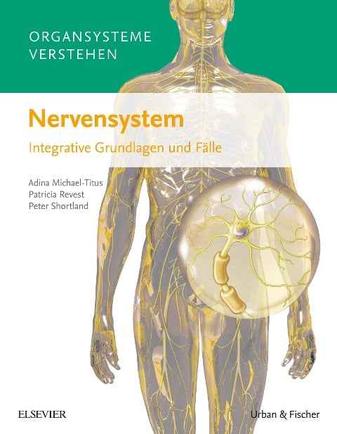 Organsysteme verstehen: Nervensystem - Adina T. Michael-Titus, Patricia Revest, Peter Shortland